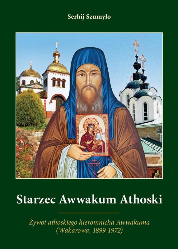 Nowość wydawnicza: Starzec Awwakum Athoski